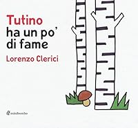 Tutino ha un po' di fame 8898177356 Book Cover