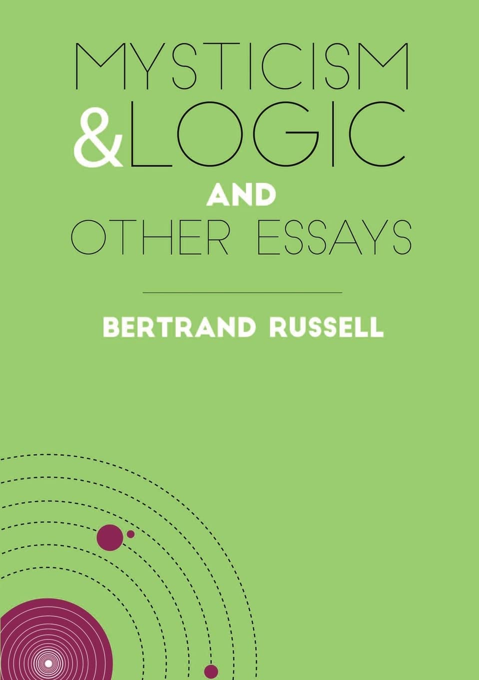 Mysticism & Logic and Other Essays: 2 (Ockham Classics)