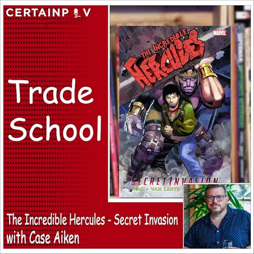 The Incredible Hercules - Secret Invasion with Case Aiken