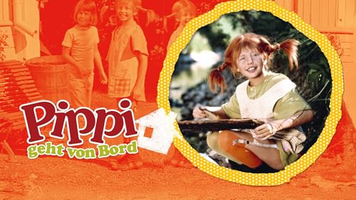 Pippi geht von Bord (Digital Restauriert)