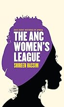 The ANC Women’s League: Sex, Gender and Politics (Ohio Short Histories of Africa)