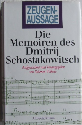 Zeugenaussage. Die Memoiren des Dmitrij Schostakowitsch