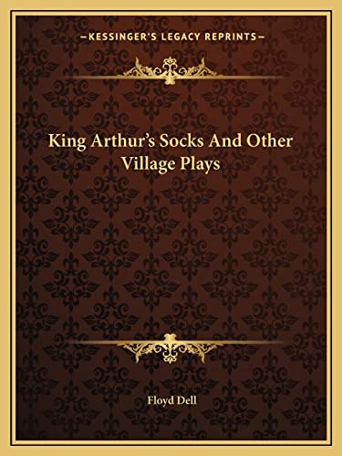 King Arthur's Socks And Other Village Plays