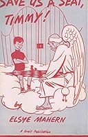 Save us a seat, Timmy! B0007EJY24 Book Cover