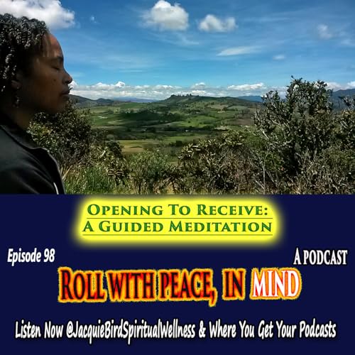 Opening to Receive: A Guided Meditation