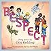 Respect: A Children's Picture Book (LyricPop)