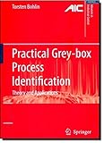greybox  Practical Grey-Box Process Identification: Theory and Applications (Advances in Industrial Control) by Torsten P. Bohlin (2006-05-22)