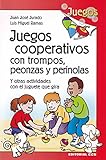  JUEGOS COOPERATIVOS CON TROMPOS, PEONZAS Y PERINOLAS: Y otras actividades con el juguete que gira: 38