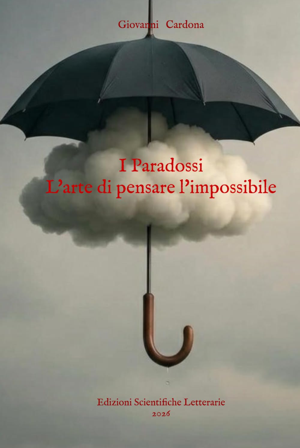 I Paradossi: L’arte di pensare l’impossibile