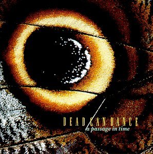 DEAD CAN DANCE - A PASSAGE IN TIME [Audio CD] DEAD CAN DANCE