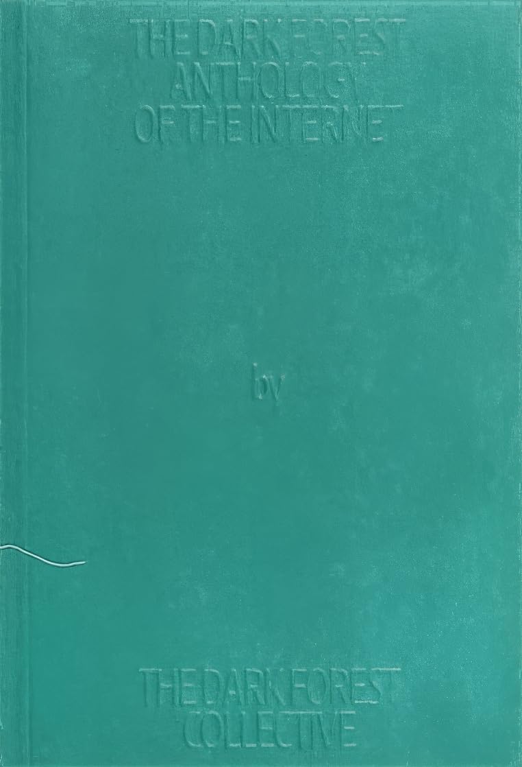 The Dark Forest Anthology of the Internet