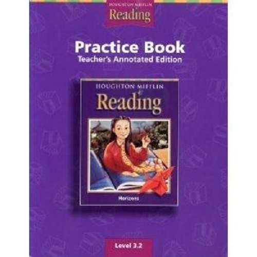 Houghton Mifflin Reading, Practice Book, Teacher's Annotated Edition, Level 3.2 (Houghton Mifflin Reading: The Nation's Choice)