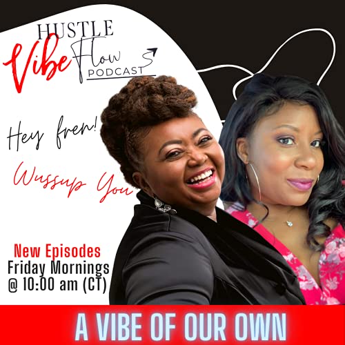 Hustle Vibe Flow Podcast copertina