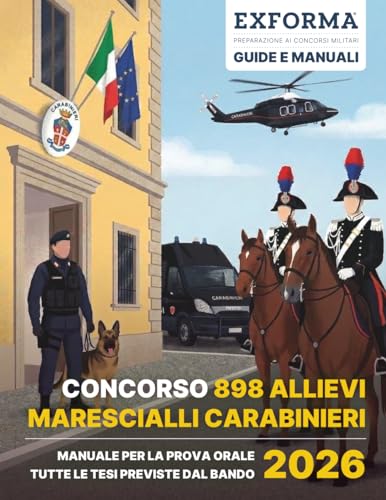 Concorso 898 Allievi Marescialli dell'Arma dei Carabinieri 2026: Manuale per la prova orale