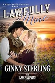 Lawfully Mine: Inspirational Christian Historical (A Bounty Hunter Lawkeeper Romance)