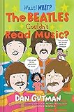 The Beatles Couldn't Read Music?
