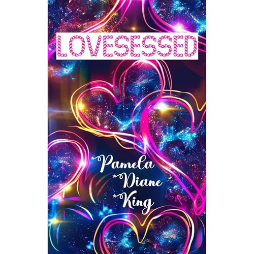Lovesessed by Pamela Diane King episode artwork