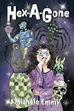 Hex-A-Gone - Michele Emmy Lauren Curtis 