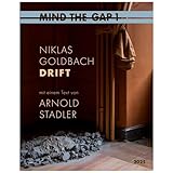 Drift - Herausgeber: Kirsten Claudia Voigt Arnold Stadler Vorwort: Frédéric Bußmann Künstler: Niklas Goldbach 