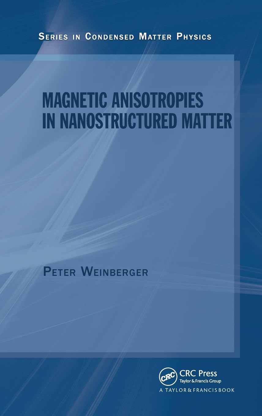 Buy Magnetic Anisotropies in Nanostructured Matter: 2 (Condensed Matter Physics) — BookShops.in