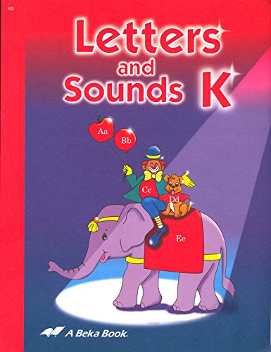 Letters and Sounds K (A Beka Book)