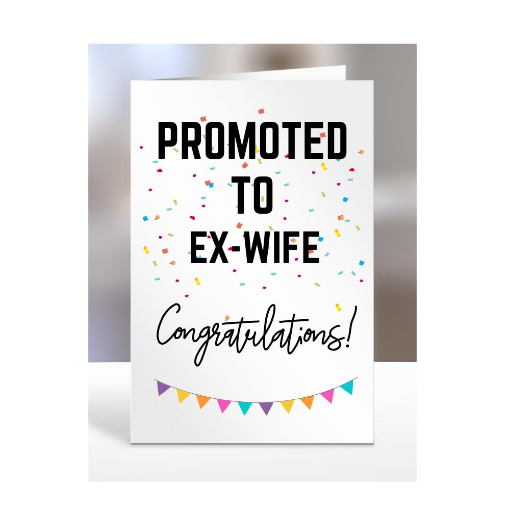 Promoted to Ex-Wife card, gifts for men, women, him, her, female, male, presents for Christmas, new, congratulations, A5-171_84