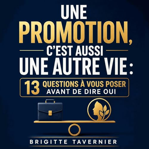 『Une promotion, c&rsquo;est aussi une autre vie : 13 questions &agrave; vous poser avant de dire oui』のカバーアート