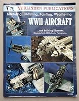 Wwii Aircraft: Modeling, Detailing, Painting Weathering And Building Dioramas (Volume 1) 1930607407 Book Cover