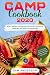 THE CAMP COOKBOOK 2020: New Camping Cookbook with Easy Outdoor Campfire recipes for Everyone. Dutch Oven, Cast Iron and Other Methods Included!