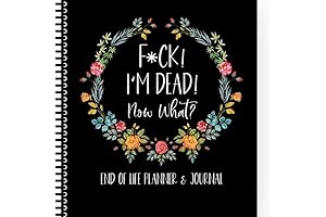Im Dead Now What Planner: Piss Yourself Until You Die Funny End...
