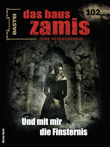 Cover of Das Haus Zamis, #102: Und mit mir die Finsternis