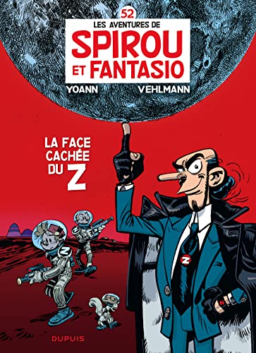 Spirou et Fantasio - Tome 52 - La face cachée du Z: La face cachee du Z (52) (Spirou et Fantasio, 52)