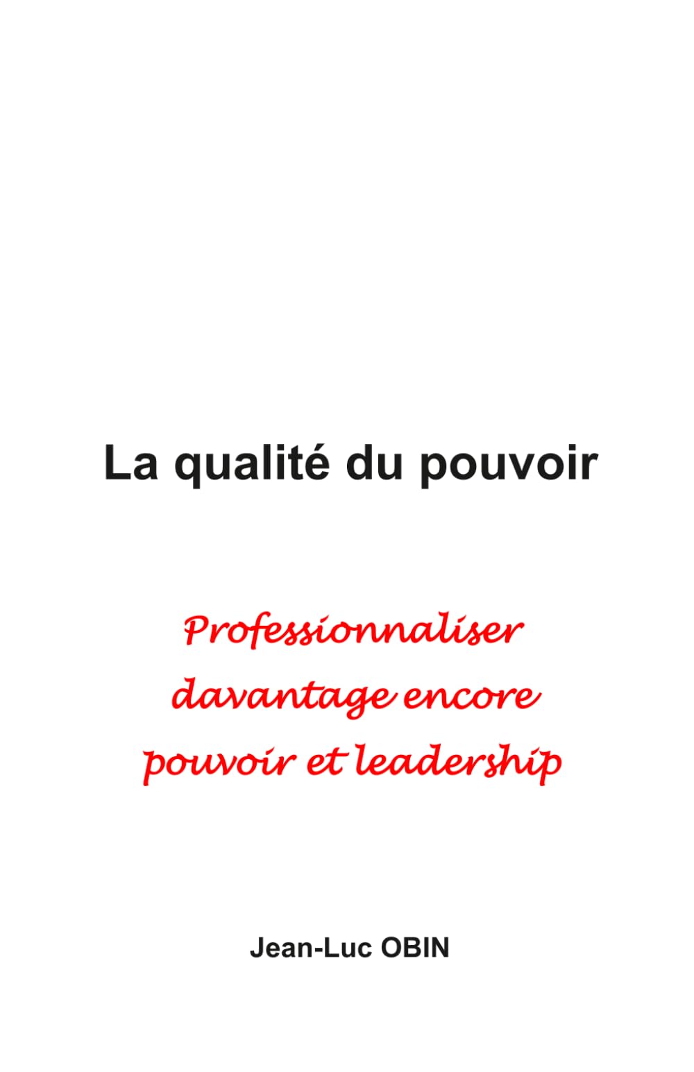 La qualité du pouvoir