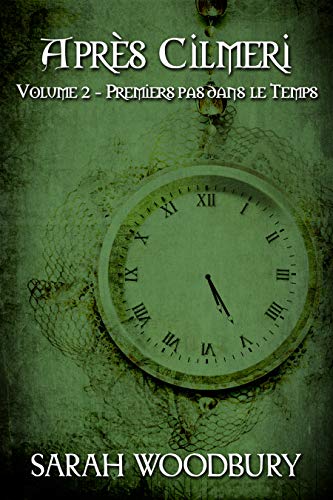 Télécharger Premiers Pas dans le Temps (Après Cilmeri t. 2) Livre eBook France