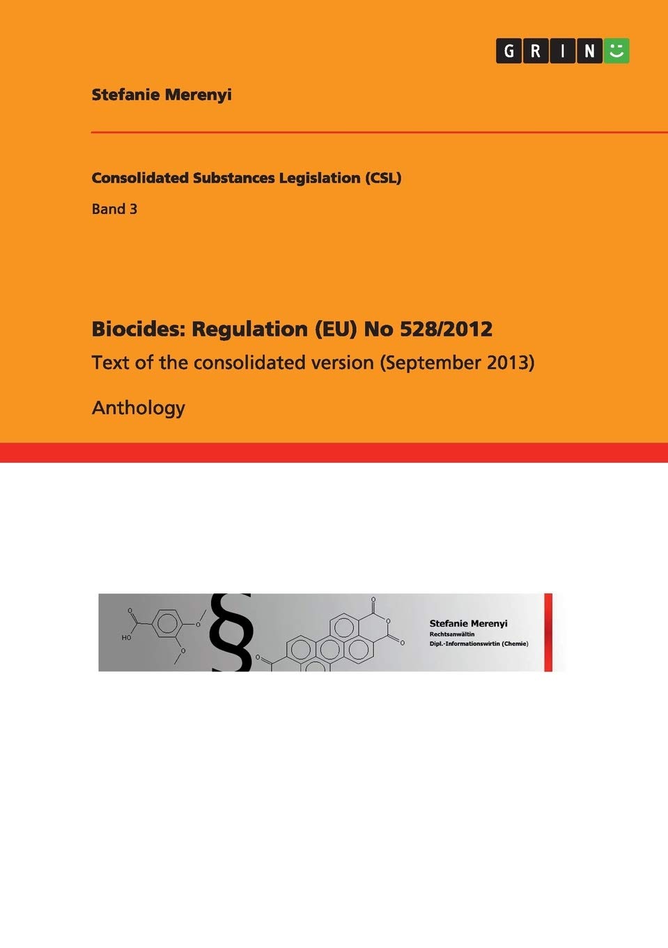 Biocides: Regulation (EU) No 528/2012:Text of the consolidated version (September 2013)
