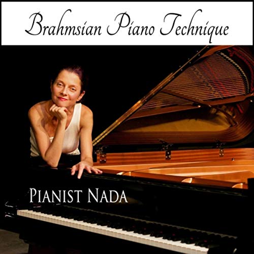 Pianist Nada Brahmsian Piano Technique Nada Digital Music