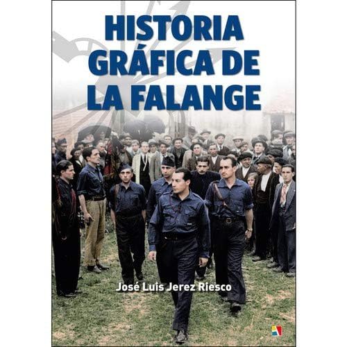 Historia gráfica de la falange: 1931-1937 (HISTORIA CONTEMPORANEA)