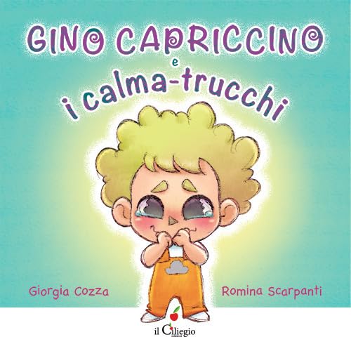 Gino Capriccino e i calma-trucchi. Ediz. a color