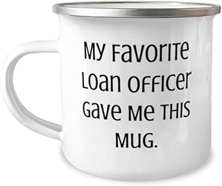 Perfect Loan officer Gifts, My Favorite Loan Officer Gave Me, Sarcastic Birthday 12oz Camper Mug For Coworkers, From Friends, Mortgage, Refinance, Home Loan, Loan Officer Appreciation Gifts, Gifts for