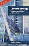 Law Firm Strategy: Competitive Advantage and Valuation
