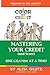 Color My Credit: Mastering Your Credit Report - And Score - One Crayon at a Time: Create YOUR Financial Legacy NOW