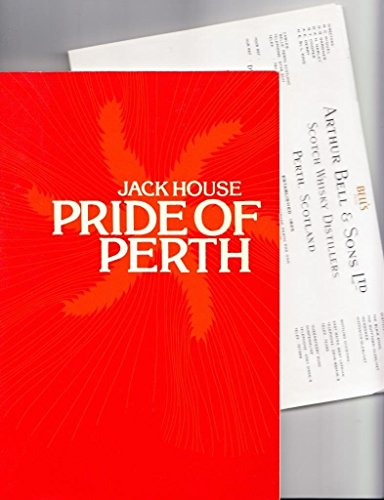 Télécharger Pride of Perth: The Story of Arthur Bell & Sons Ltd, Scotch Whisky Distillers Francais PDF