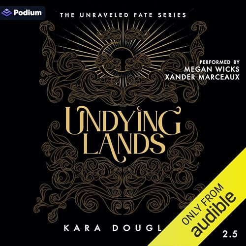 Undying Lands by Kara Douglas episode artwork