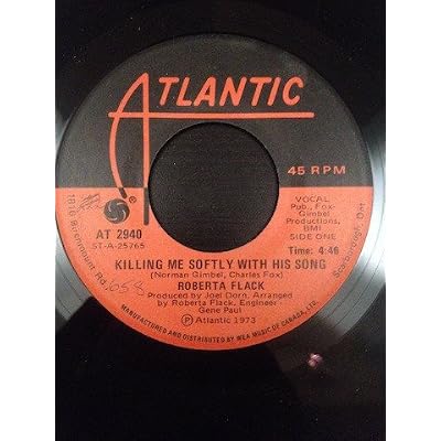 KILLING ME SOFTLY WITH HIS SONG 7 INCH (7" VINYL 45) UK ATLANTIC 1973