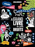 Le grand livre des petits bruits