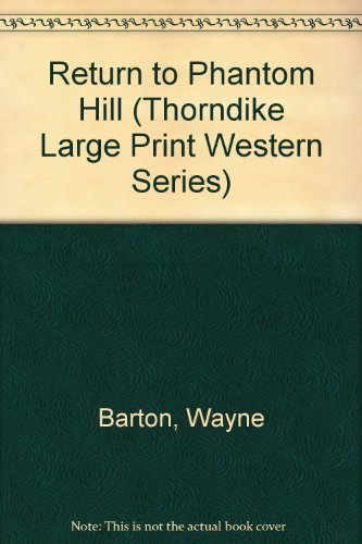 Return to Phantom Hill (Thorndike Press Large Print Western Series)