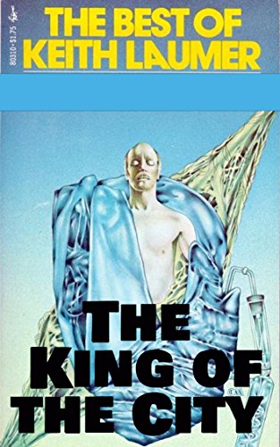 Amazon Com The King Of The City Illustrated Edition Ebook Laumer Keith Ghodsi Milad Jordan Ria Kindle Store
