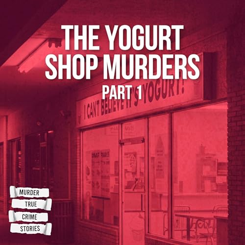 SOLVED: The Yogurt Shop Murders 1 Podcast Por arte de portada