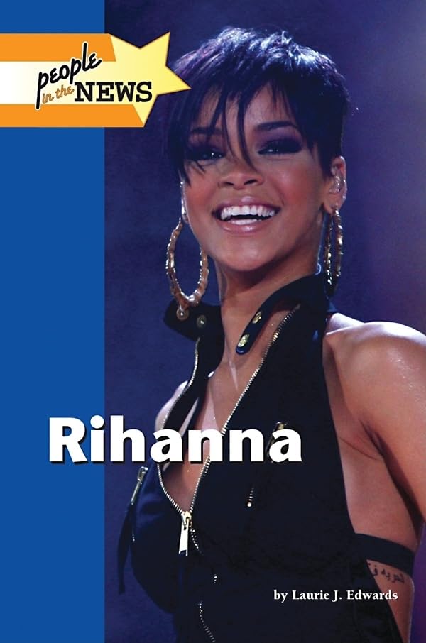 Rihanna (People in the News)      Library Binding – Illustrated, March 13, 2009