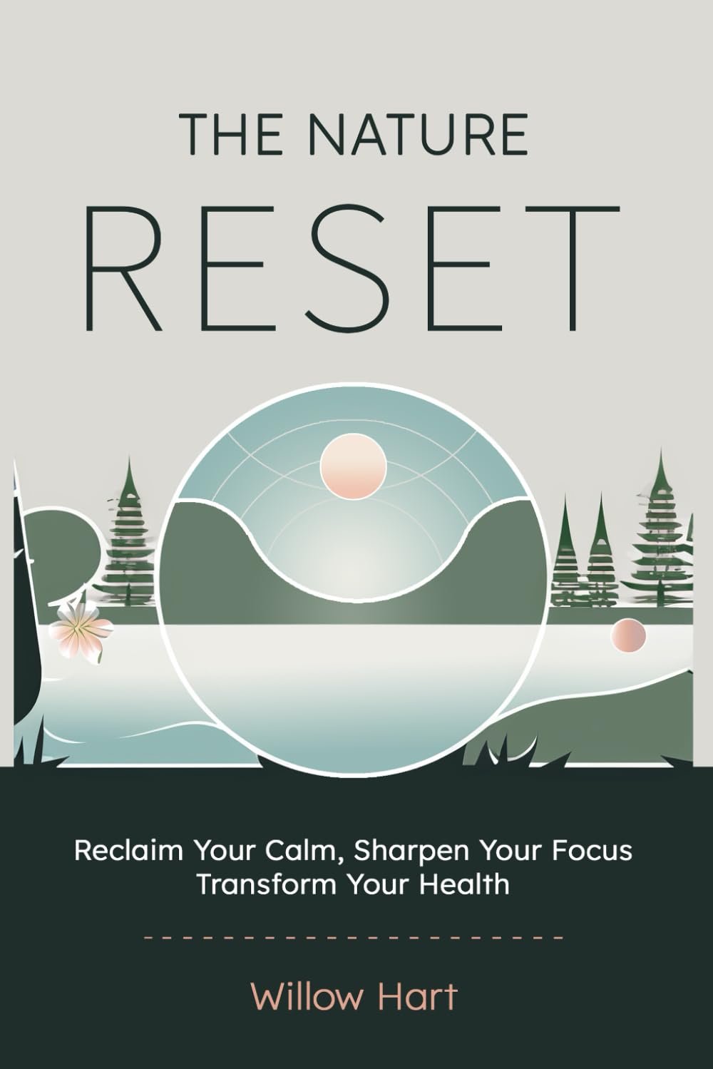The Nature Reset: Reclaim Your Calm, Sharpen Your Focus, Transform Your Health (The Stillness Series)
